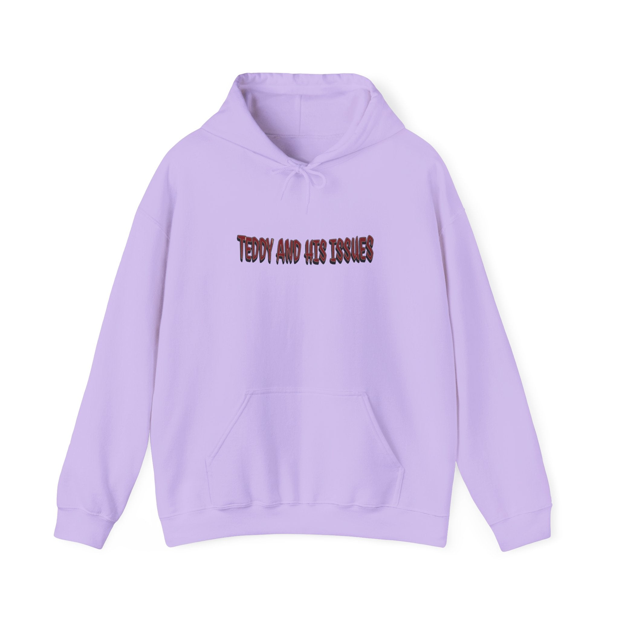 "TEDDY AND HIS ISSUES"      hoodie