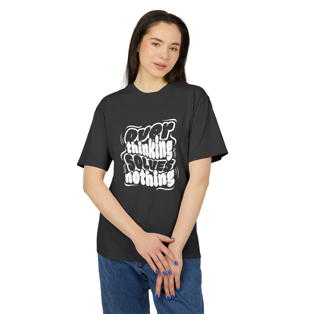 "OVER THINKING SOLVES NOTHING" T-Shirt