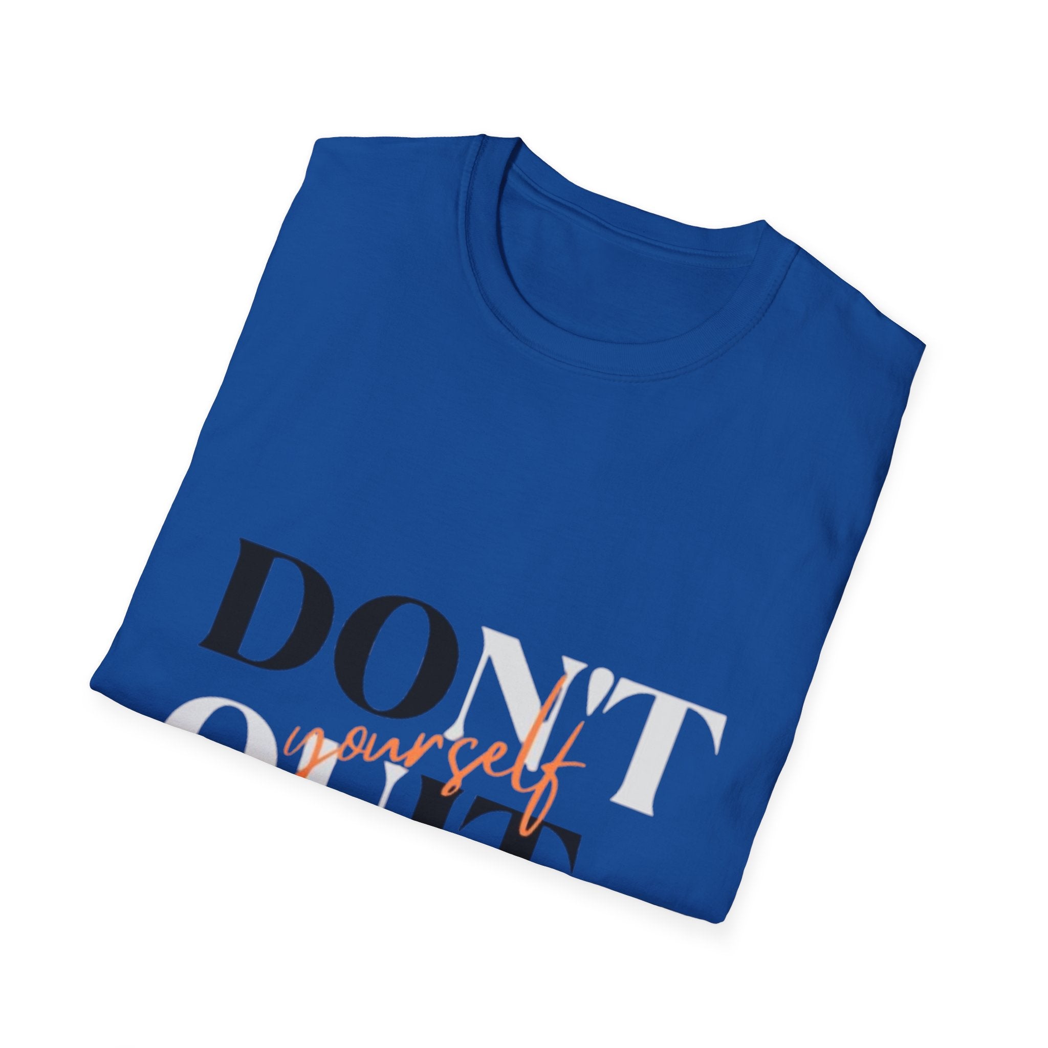 "DON'T QUIT, DO IT YOURSELF" T-Shirt