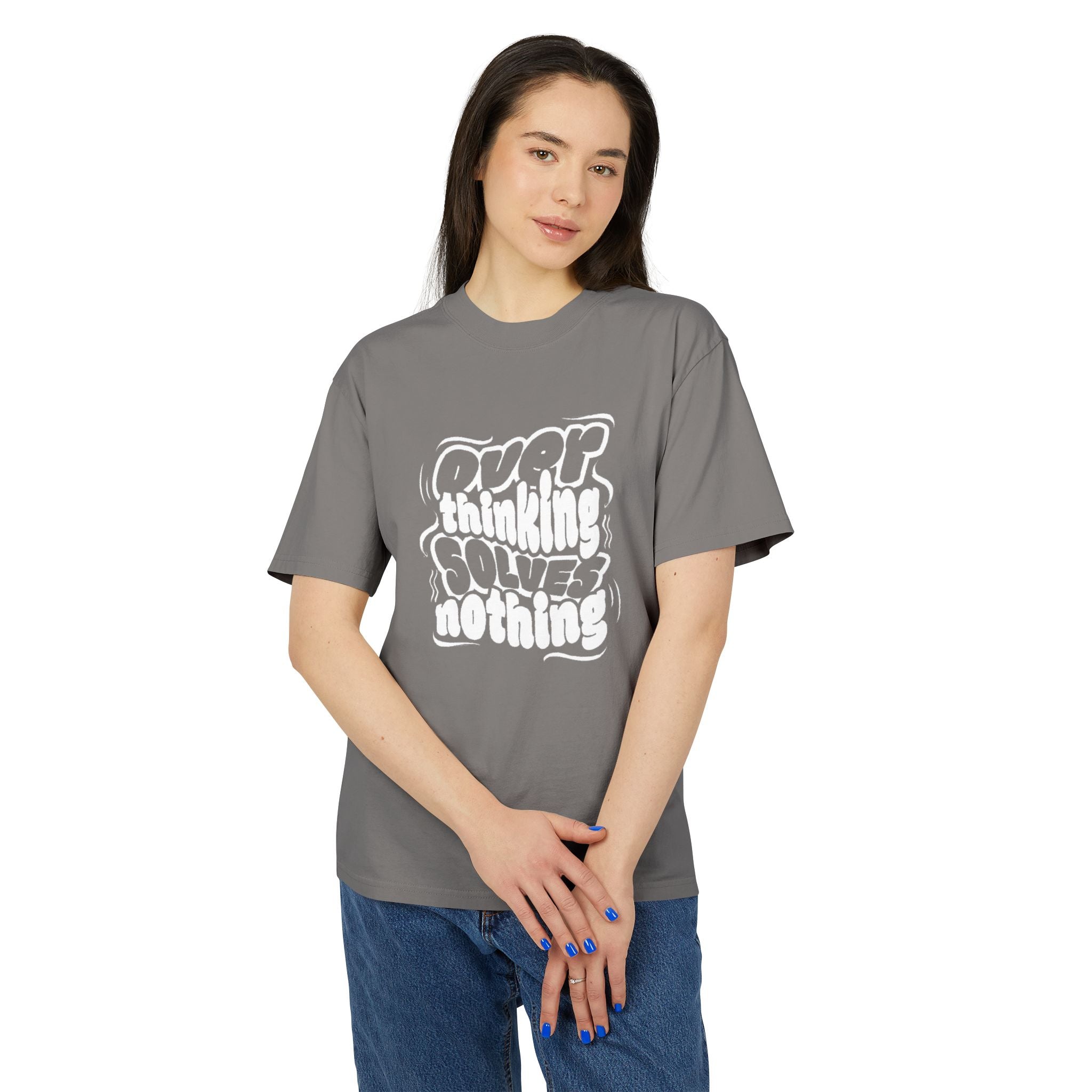 "OVER THINKING SOLVES NOTHING" T-Shirt