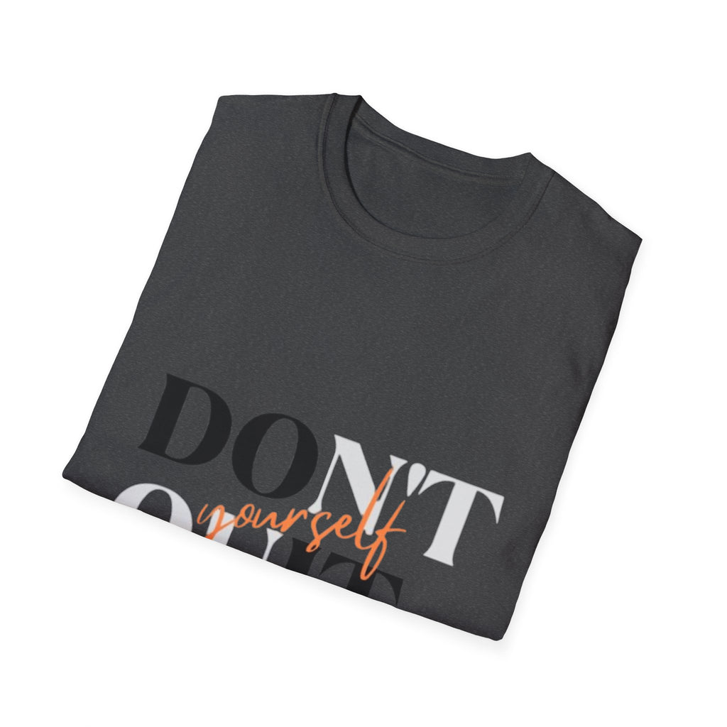 "DON'T QUIT, DO IT YOURSELF" T-Shirt